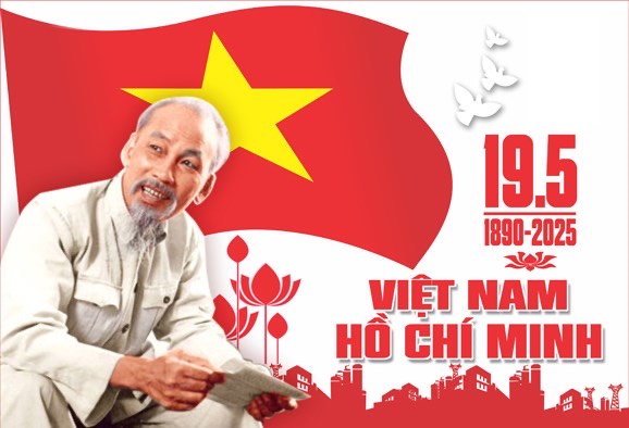 Kỷ Niệm 135 Năm Ngày Sinh Chủ Tịch Hồ Chí Minh: Di Sản Vững Bước Đoàn Kết và Phát Triển